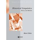 M Hale: Historical Linguistics Theory and Method