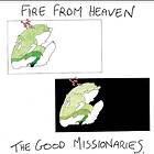 The Good Missionaries - Fire From Heaven LP