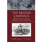 Adrian G Tighe: The Bristoe Campaign