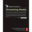 Joe Follansbee: Hands-On Guide to Streaming Media