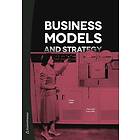 John Gibe, Thomas Kalling: Business Models and Strategy
