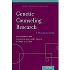 Ian M MacFarlane: Genetic Counseling Research: A Practical Guide