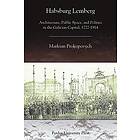 Markian Prokopovych: Habsburg Lemberg
