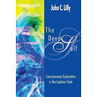 John Cunningham Lilly: The Deep Self