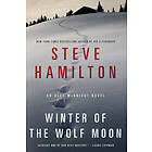 Steve Hamilton: Winter of the Wolf Moon: An Alex McKnight Mystery