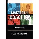 R Hargrove: Masterful Coaching 3e