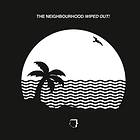 The Neighbourhood - Wiped Out! LP