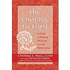 Cynthia L Wall: The Courage To Trust