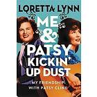 Loretta Lynn: Me &; Patsy Kickin' Up Dust