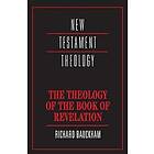 Richard Bauckham: The Theology of the Book Revelation