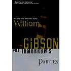 William Gibson: All Tomorrow's Parties