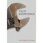 Neil Gascoigne, Tim Thornton: Tacit Knowledge