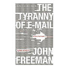 John Freeman: Tyranny of E-mail