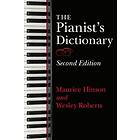 Maurice Hinson, Wesley Roberts: The Pianist's Dictionary, Second Edition