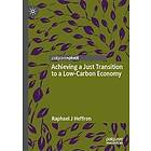 Raphael J Heffron: Achieving a Just Transition to Low-Carbon Economy