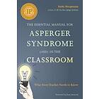 Kathy Hoopmann: The Essential Manual for Asperger Syndrome (ASD) in the Classroom