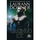 Laurann Dohner: Touching Ice