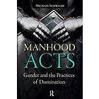Michael Schwalbe: Manhood Acts