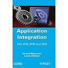 B Manouvrier: Application Integration EAI B2B BPM and SOA