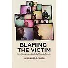 Jairo Lugo-Ocando: Blaming the Victim