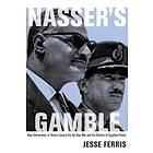 Jesse Ferris: Nasser's Gamble