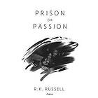 R K Russell: Prison or Passion