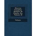 Voltaire: Oeuvres Completes