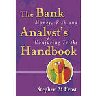 SM Frost: The Bank Analyst's Handbook Money, Risk and Conjuring Tricks