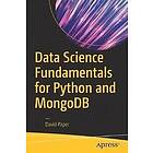 David Paper: Data Science Fundamentals for Python and MongoDB