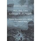 Benjamin D Hopkins: Ruling the Savage Periphery