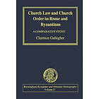 Clarence Gallagher: Church Law and Order in Rome Byzantium