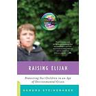 Sandra Steingraber: Raising Elijah