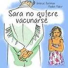 Madlen Maker, Andreas Bachmair: Sara no quiere vacunarse