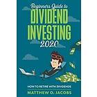 Matthew O Jacobs: Beginners Guide to Dividend Investing 2020