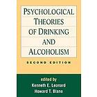 Kenneth E Leonard, Howard Thomas Blane: Psychological Theories of Drinking and Alcoholism