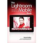 Scott Kelby: Lightroom Mobile Book, The