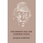 Jacques Maritain: The Person and the Common Good