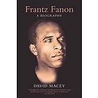 David Macey: Frantz Fanon