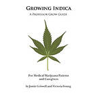 Victoria Young, Justin Griswell: Growing Indica: For Medical Marijuana Patients and Caregivers
