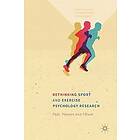 Peter Hassmen, Richard Keegan, David Piggott: Rethinking Sport and Exercise Psychology Research