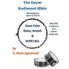 D Mark Agostinelli: The Drum Rudiment Bible: 500 Rudiments Beginner to Advanced