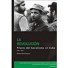 Ramon Perez Cabrera Aristides: PILARES DEL SOCIALISMO EN CUBA. La Revolucion