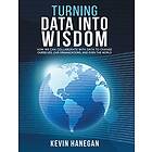 Kevin Hanegan: Turning Data into Wisdom