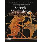 Richard Buxton: The Complete World of Greek Mythology