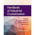 Allan S Myerson: Handbook of Industrial Crystallization
