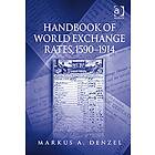 Markus A Denzel: Handbook of World Exchange Rates, 1590-1914