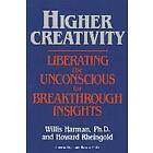 Willis W Harman, Howard Rheingold: Higher Creativity