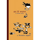 Rosaire Appel: As It Were: 17 asemic stories