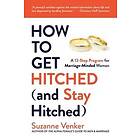 Suzanne Venker: How To Get Hitched (And Stay Hitched)