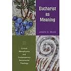 Joseph C Mudd: Eucharist as Meaning